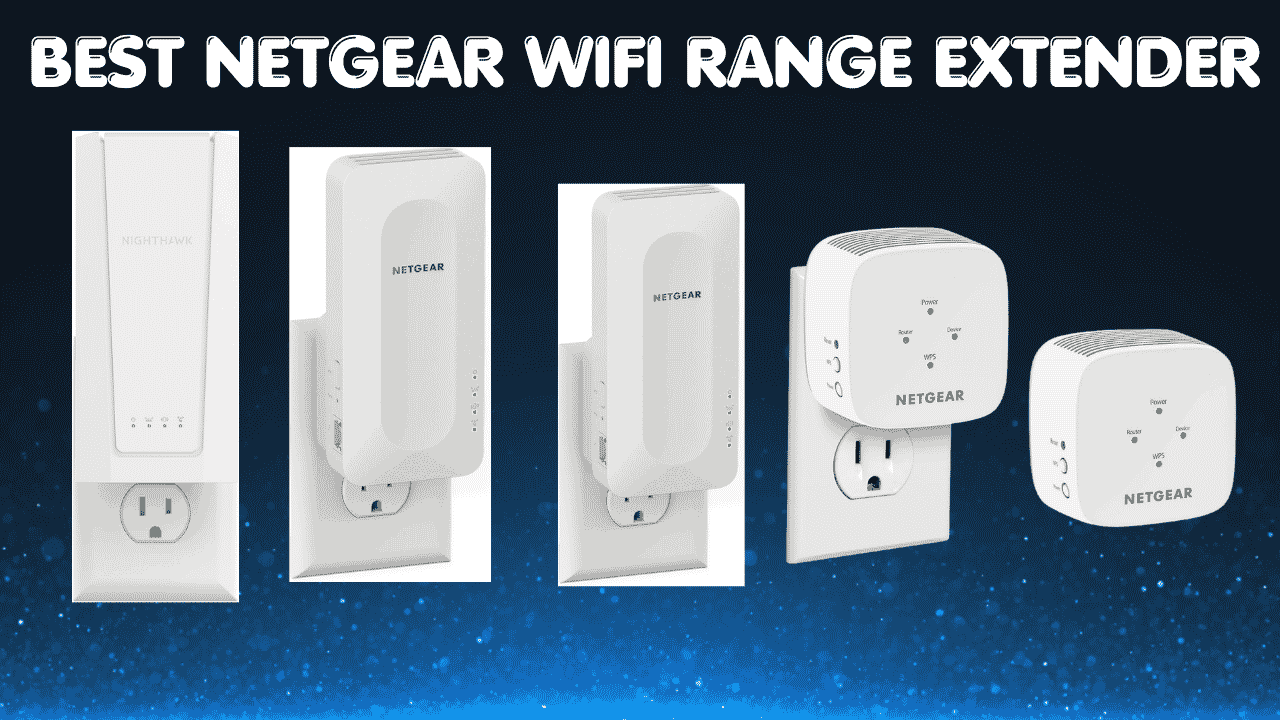 Best Netgear WiFi Range Extender