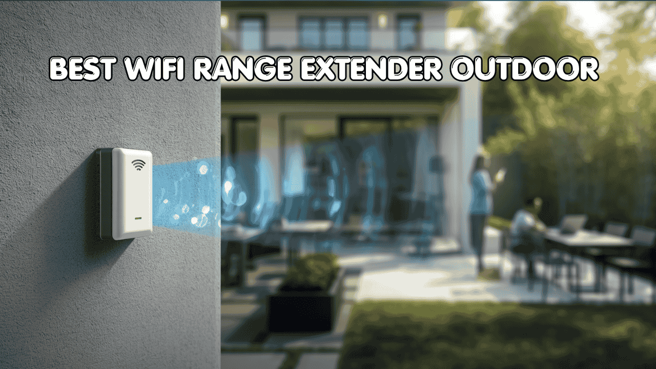 best wifi range extender outdoor