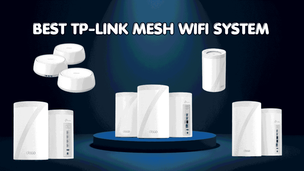 Best TP-Link Mesh WiFi System